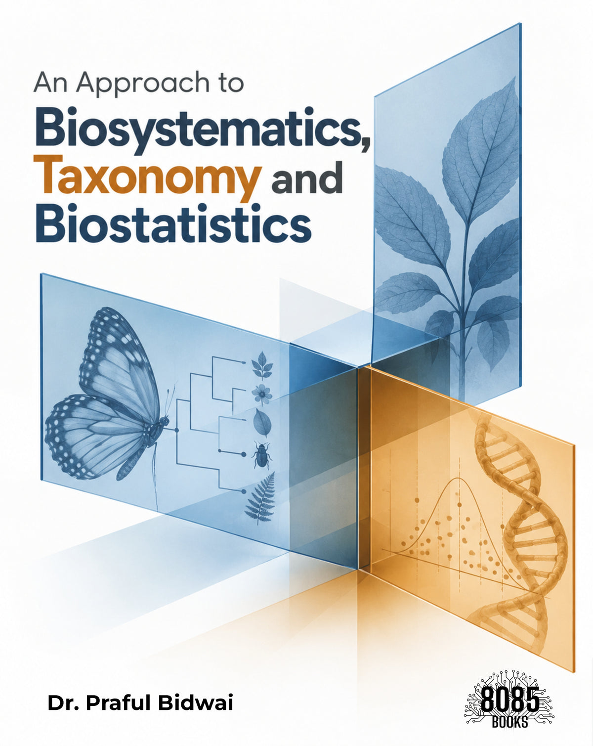 An Approach to Biosystematics, Taxonomy and Biostatistics