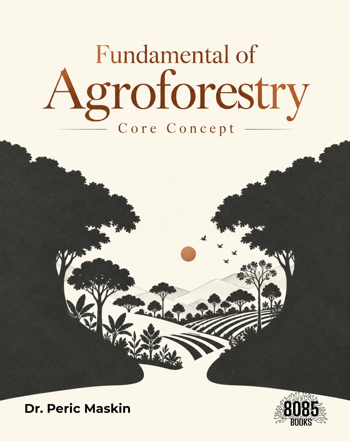 Fundamental of Agroforestry:Core Concept