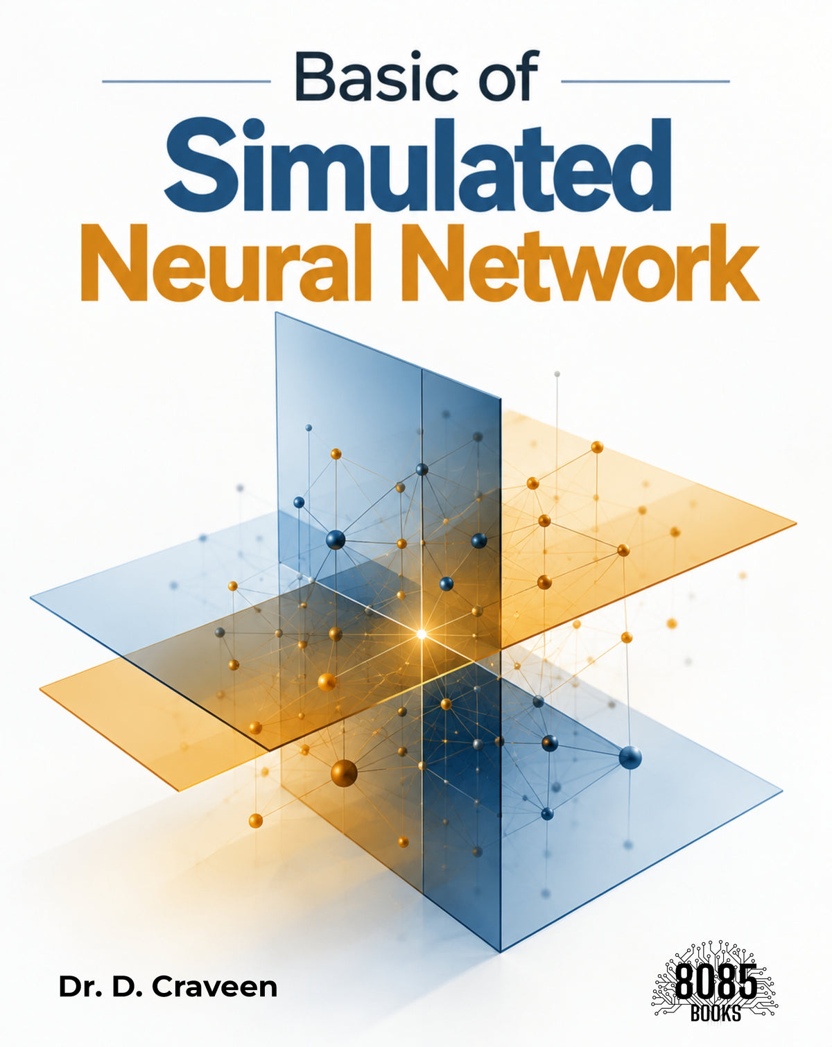 Basic of Simulated Neural Network