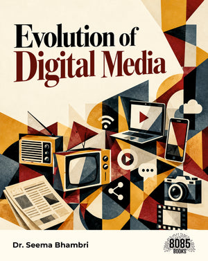 Evolution of Digital Media