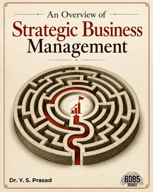 An Overview of Strategic Business Management