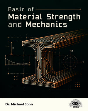 Basic of Material Strength and Mechanics