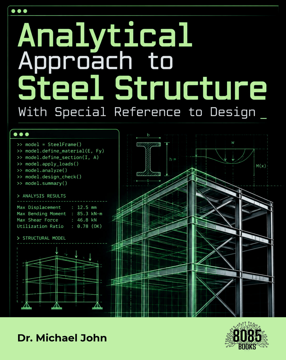 Analytical Approach to Steel Structure: With Special Reference to Design