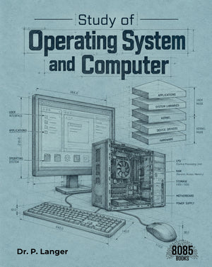 Study of Operating System and Computer