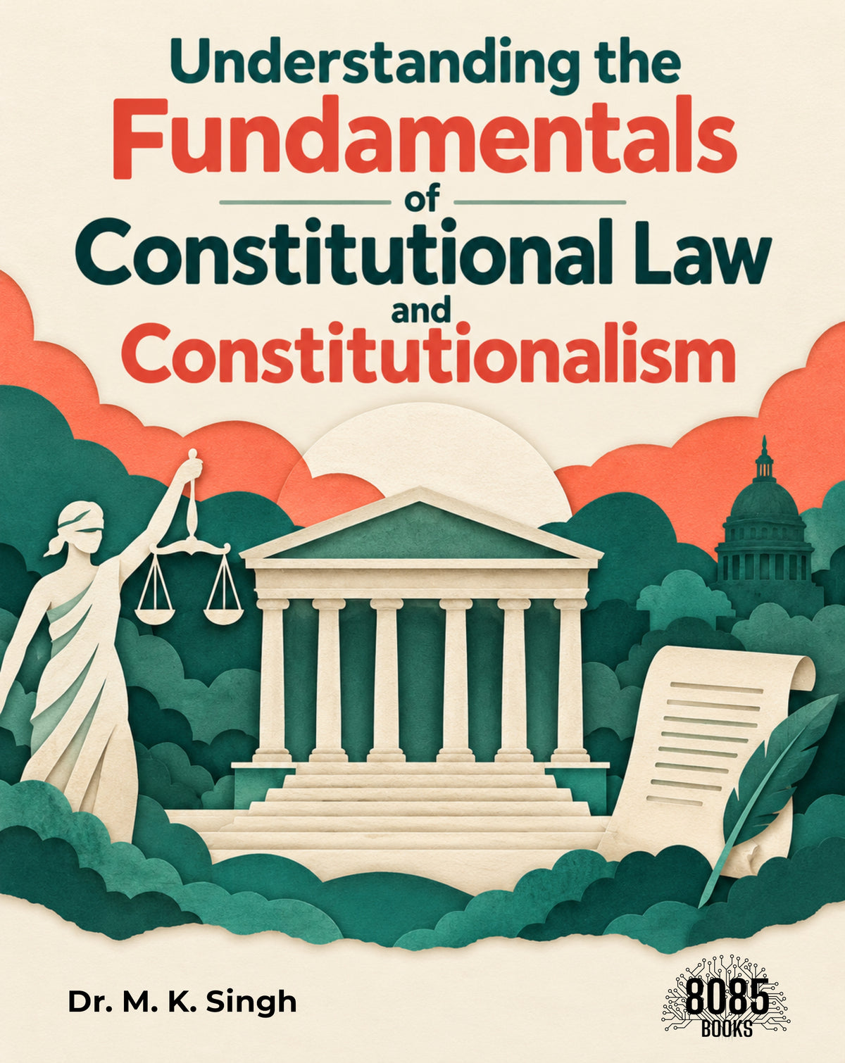 Understanding the Fundamentals of Constitutional Law and Constitutionalism