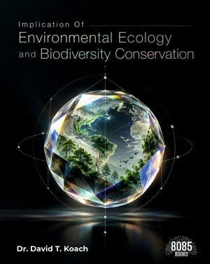 Implication of Environmental Ecology and Biodiversity Conservation