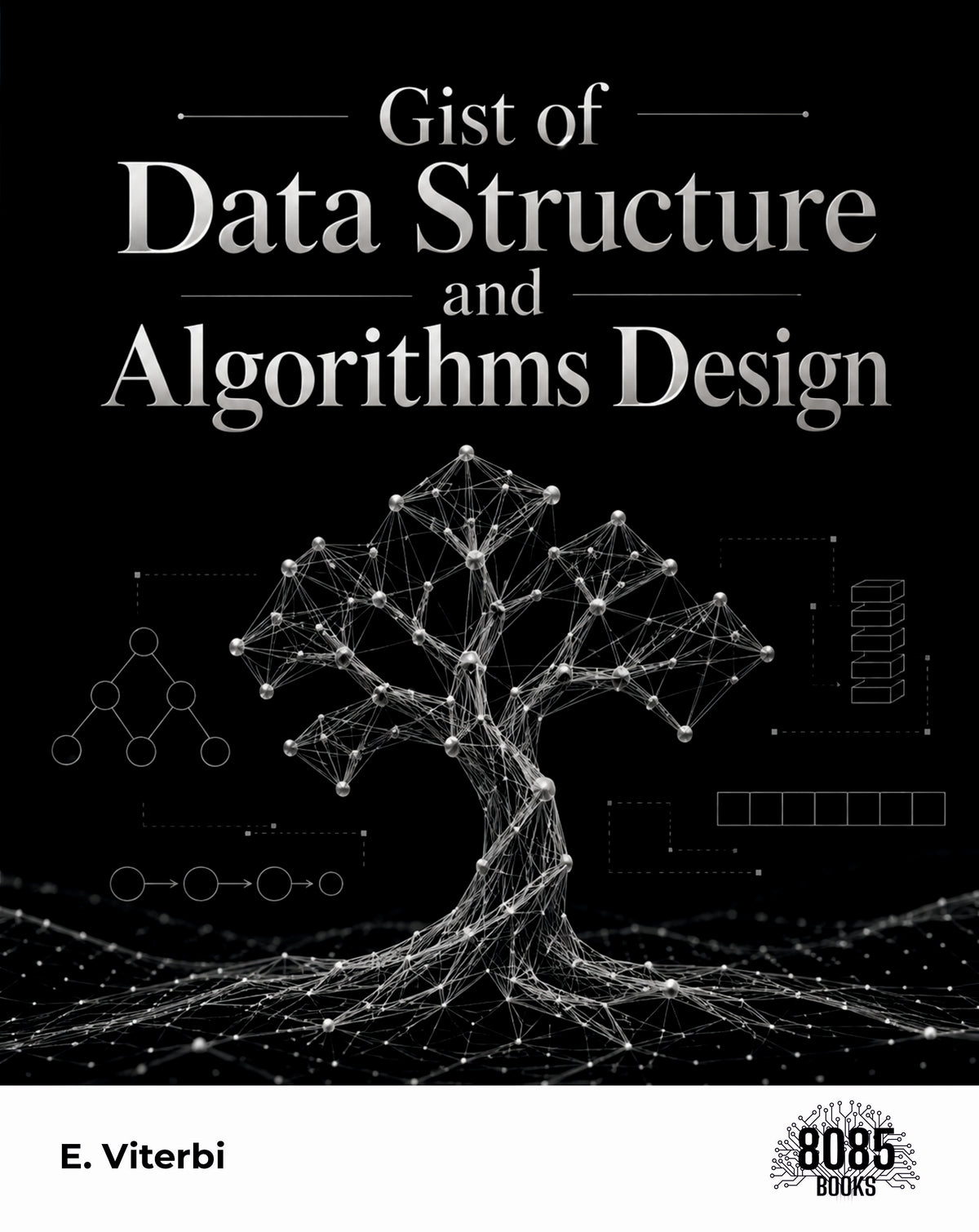 Gist of Data Structure and Algorithms Design