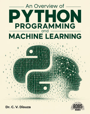 An Overview of Python Programming and Machine Learning