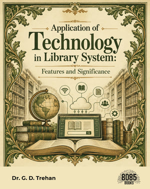 Application of Technology in Library System: Features and Significance