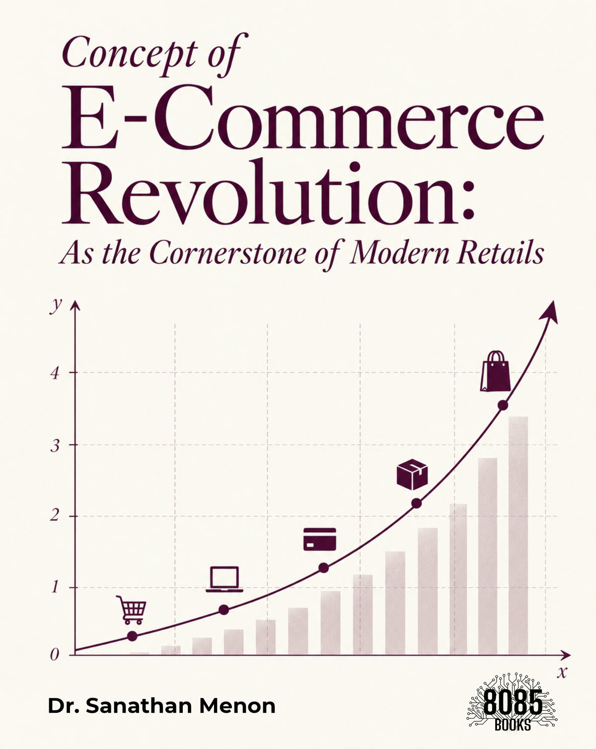 Concept of E-Commerce Revolution: As the Cornerstone of Modern Retails