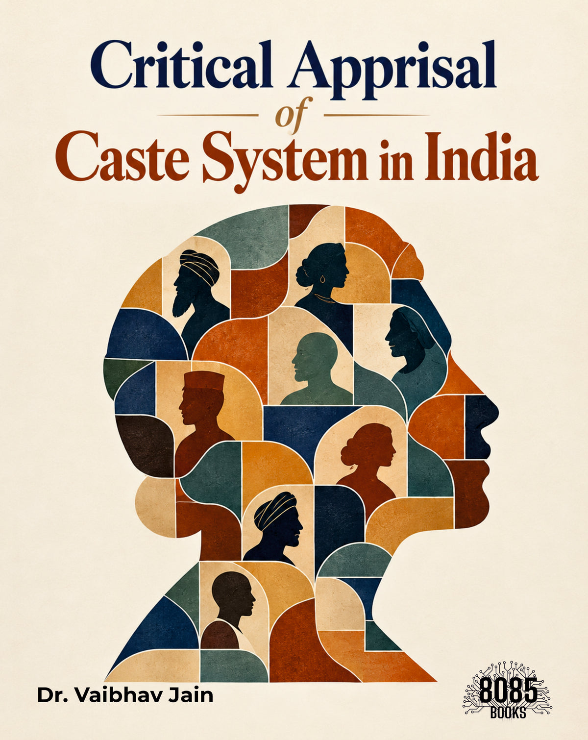 Critical Appraisal of Caste System in India