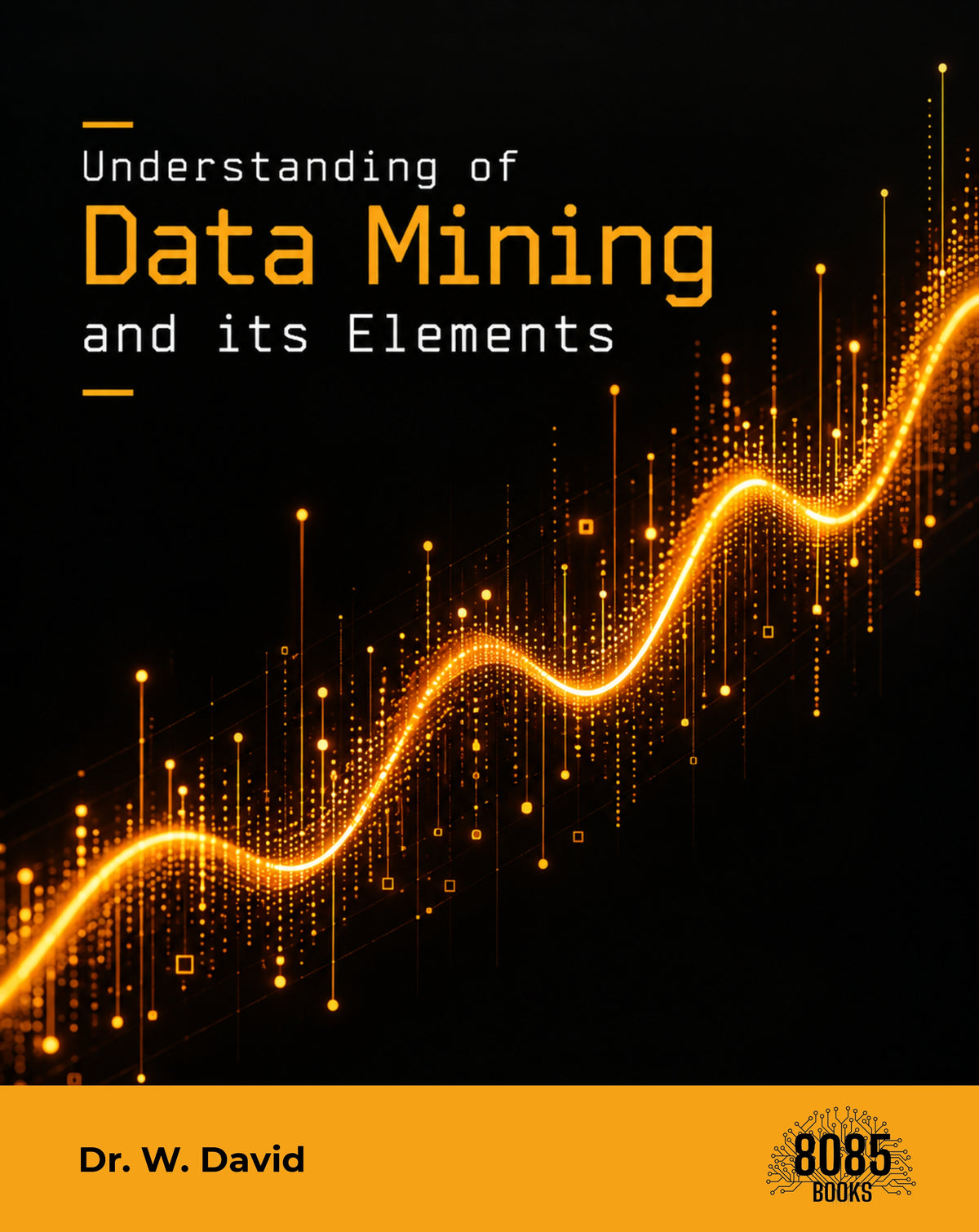 Understanding of Data Mining and its Elements