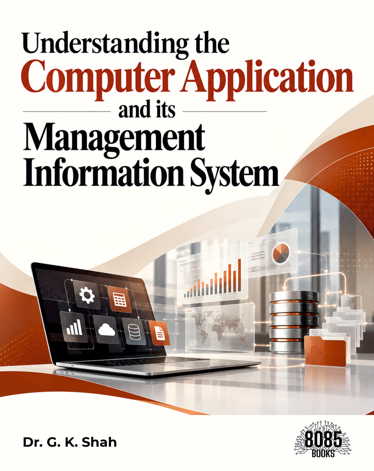 Understanding the Computer Application and its Management Information System