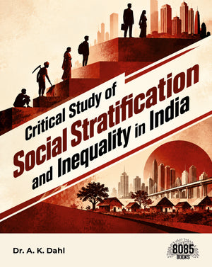 Critical Study of Social Stratification and Inequality in India