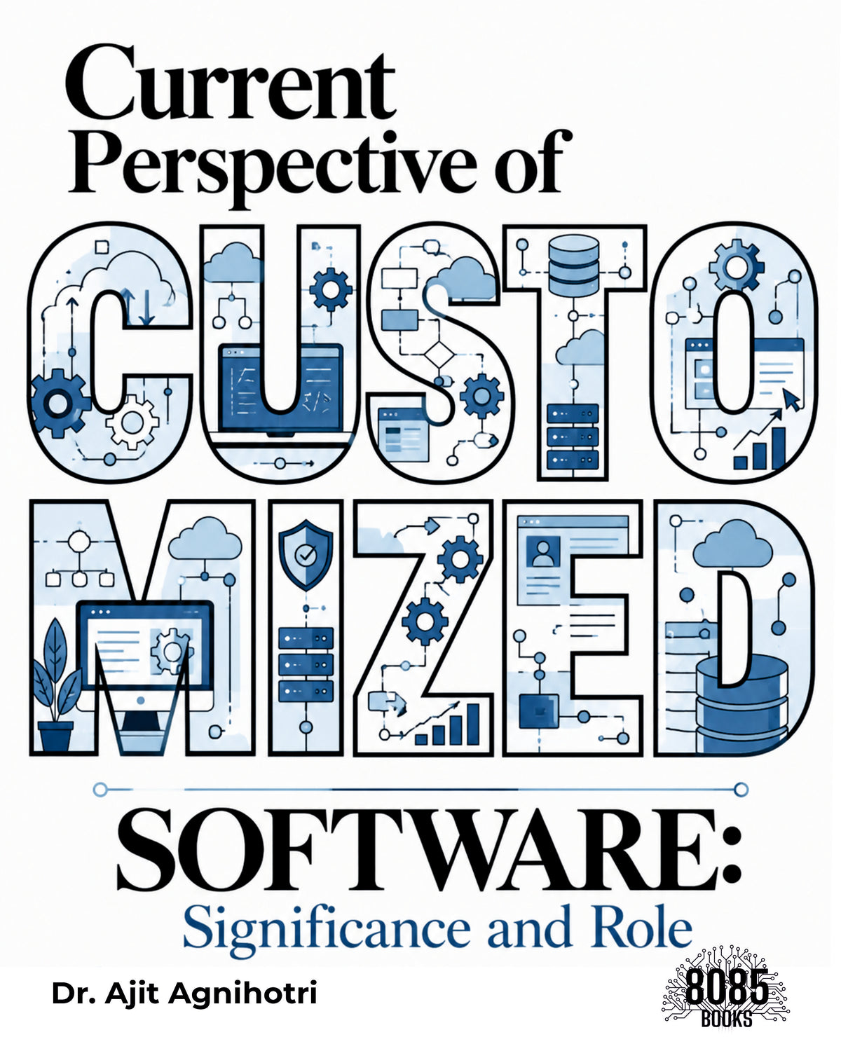 Current Perspective of Customized Software: Significance and Role