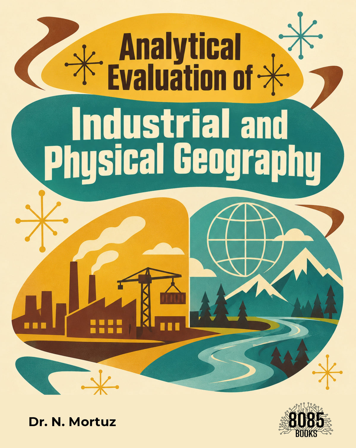 Analytical Evaluation of Industrial and Physical Geography