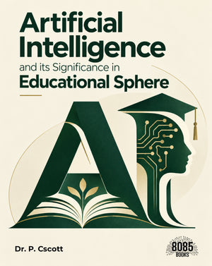 Artificial Intelligence and its Significance in Educational Sphere