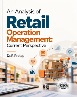 An Analysis of Retail Operation Management:Current Perspective