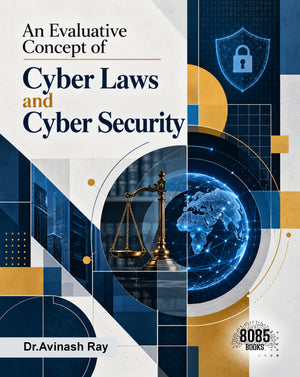 An Evaluative Concept of Cyber Laws and Cyber Security