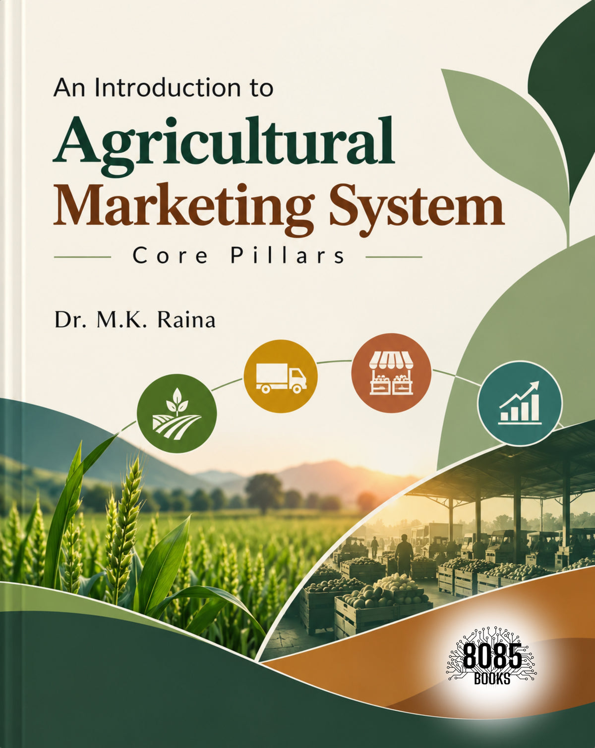 An Introduction to Agricultural Marketing System:Core Pillars