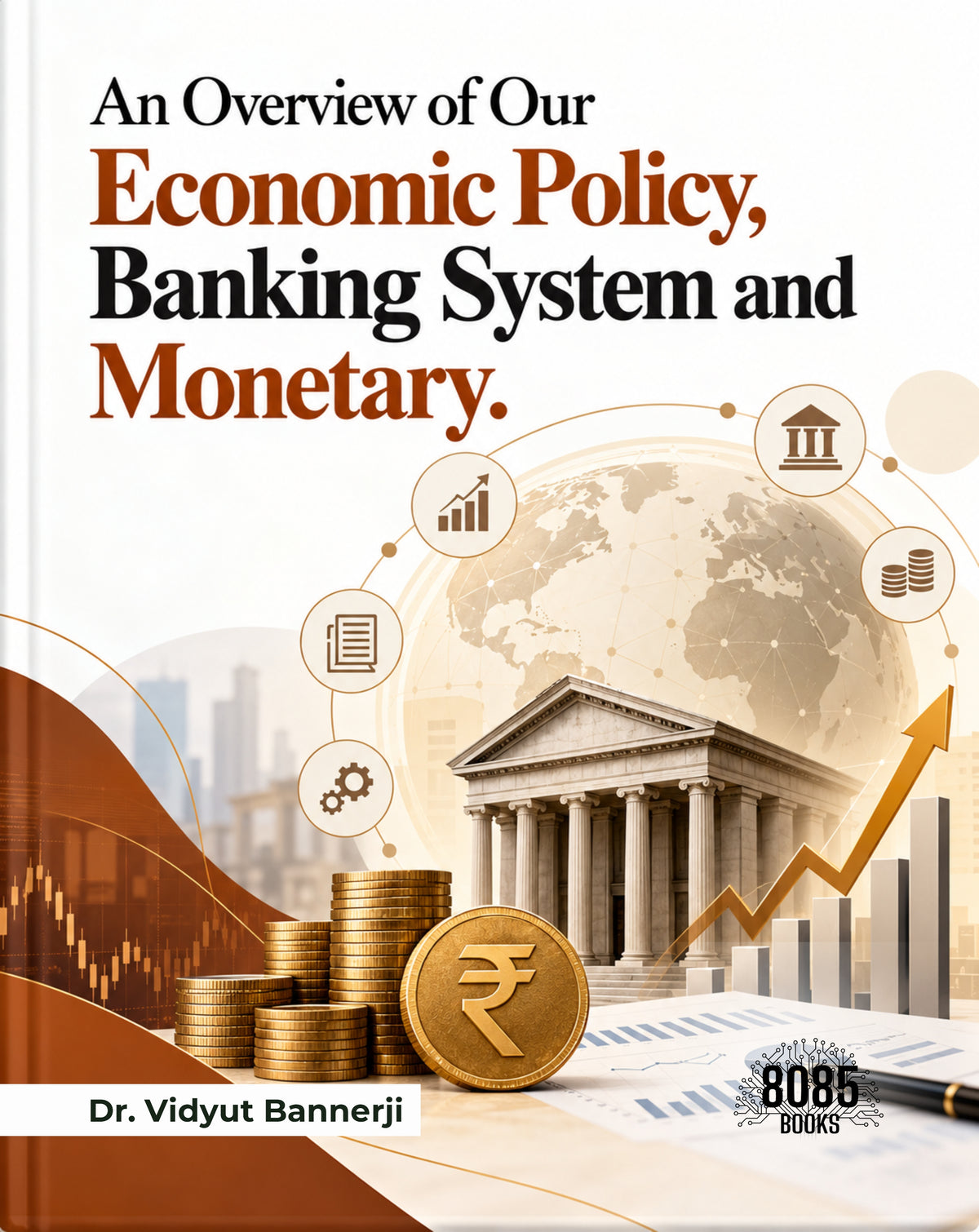 An Overview of Our Economic Policy,Banking System and Monetary