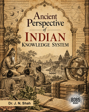 Ancient Perspective of Indian Knowledge System