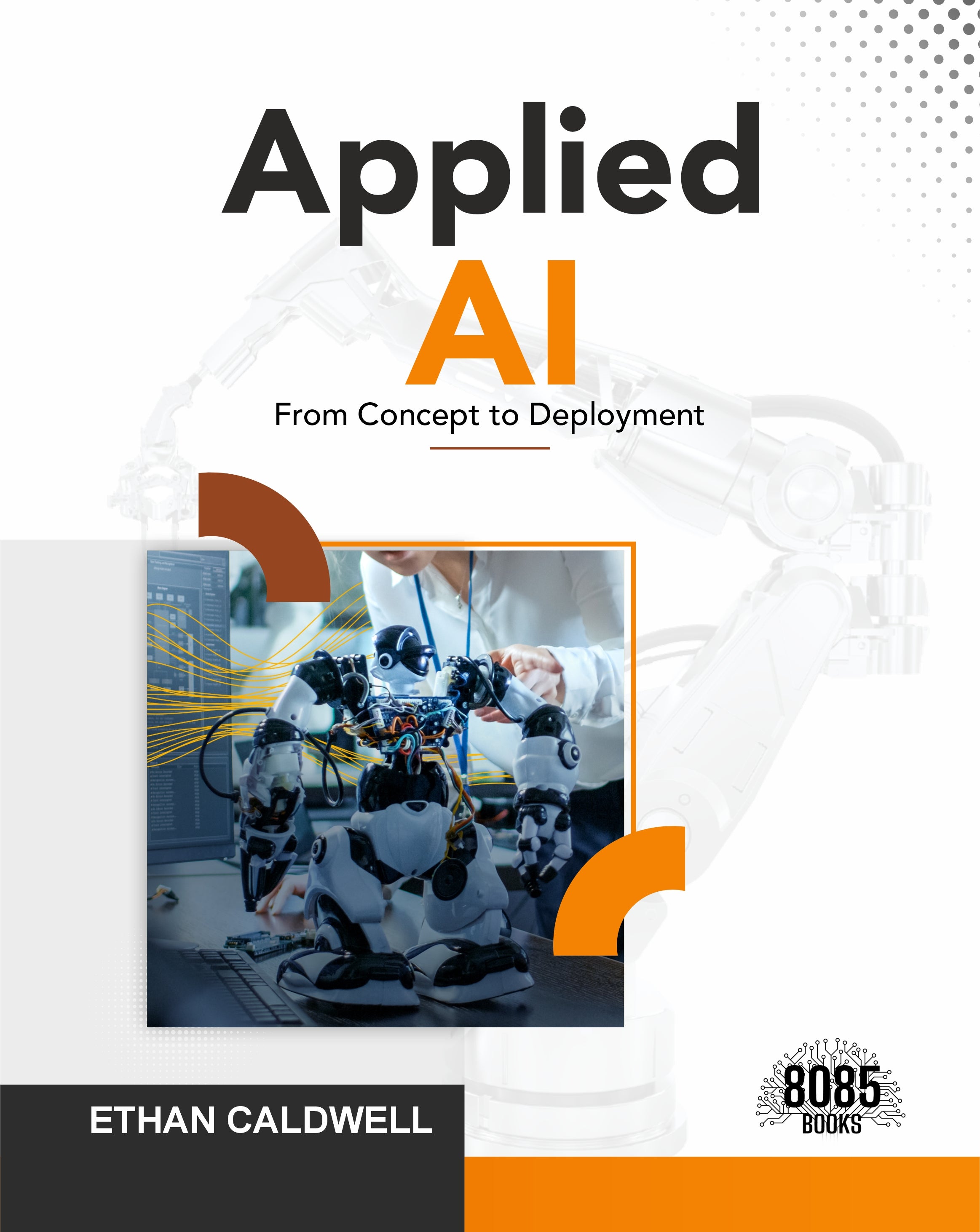 Applied AI: From Concept to Deployment