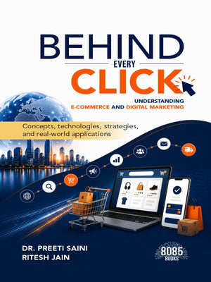 Behind Every Click: Understanding E-Commerce and Digital Marketing