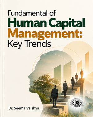 Fundamental of Human Capital Management:Key Trends