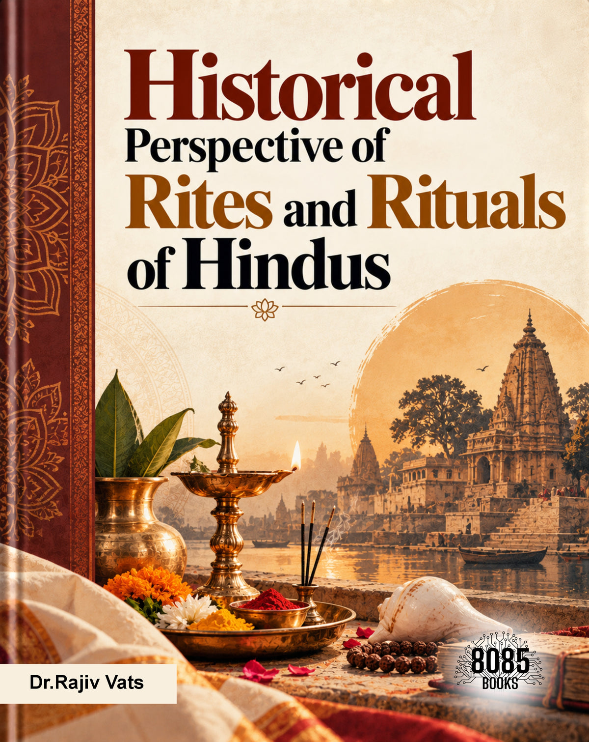 Historical Perspective of Rites and Rituals of Hindus (Tamil Edition)