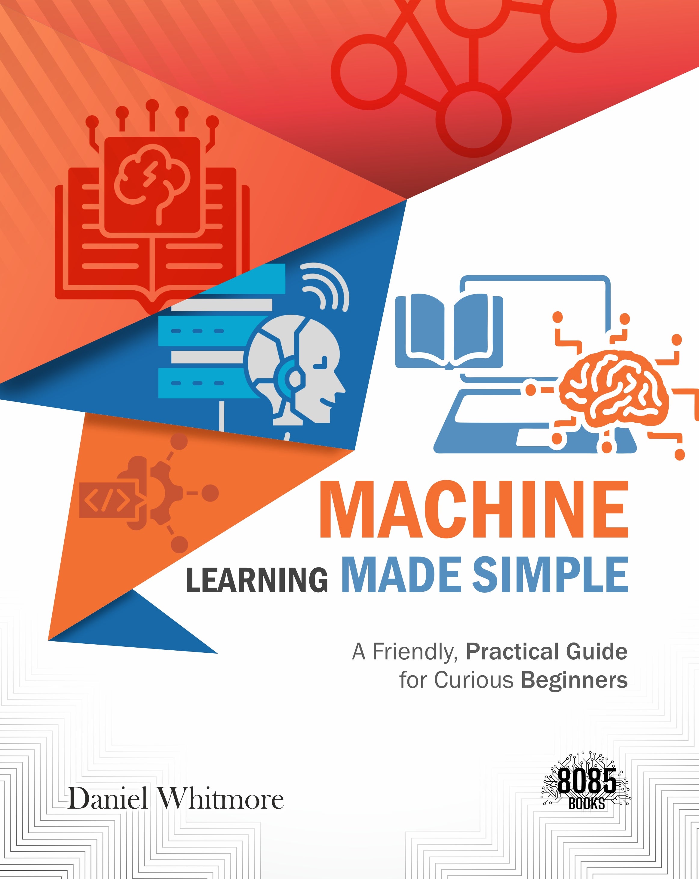Machine Learning Made Simple