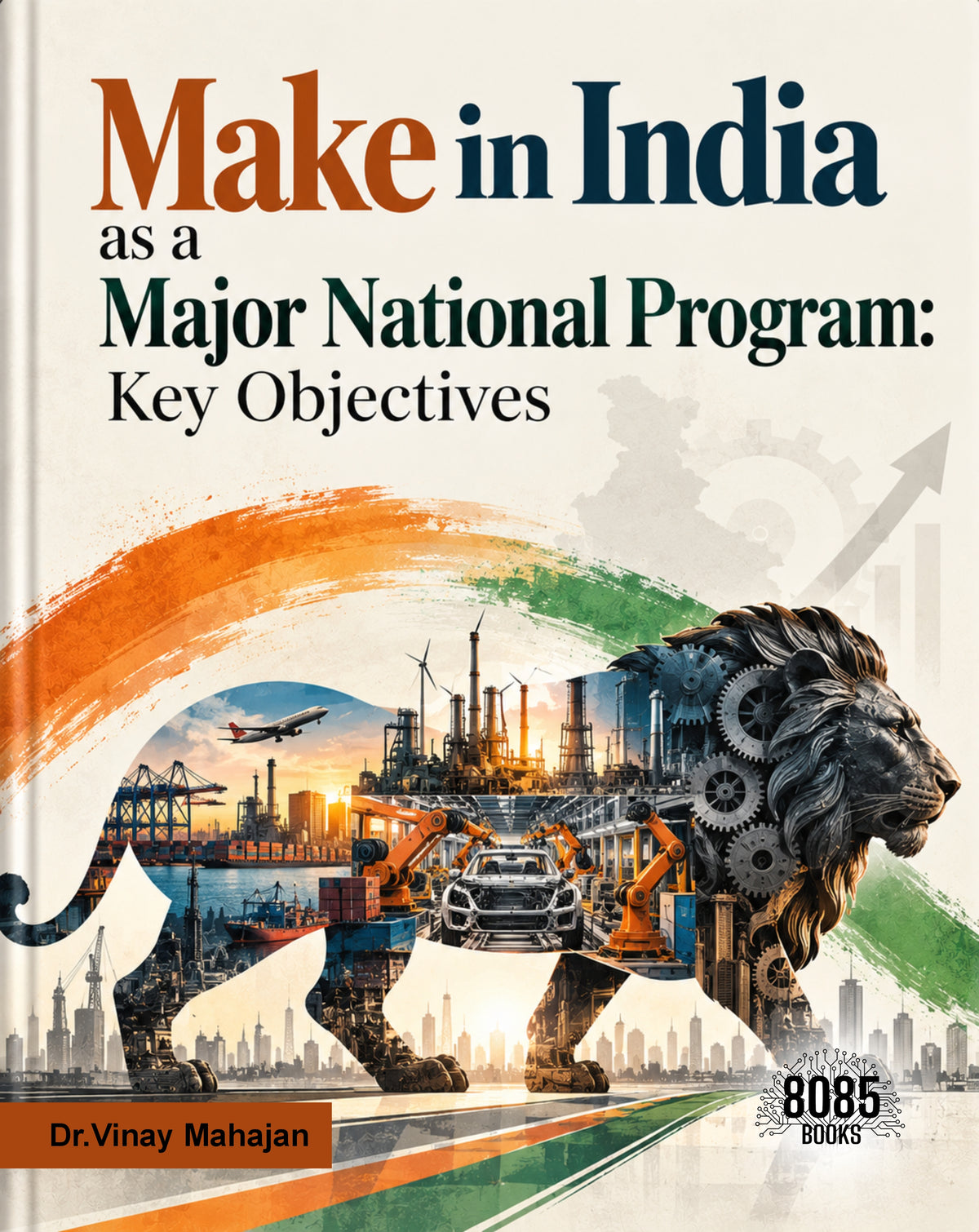 Make in India as a Major National Program:Key Objectives
