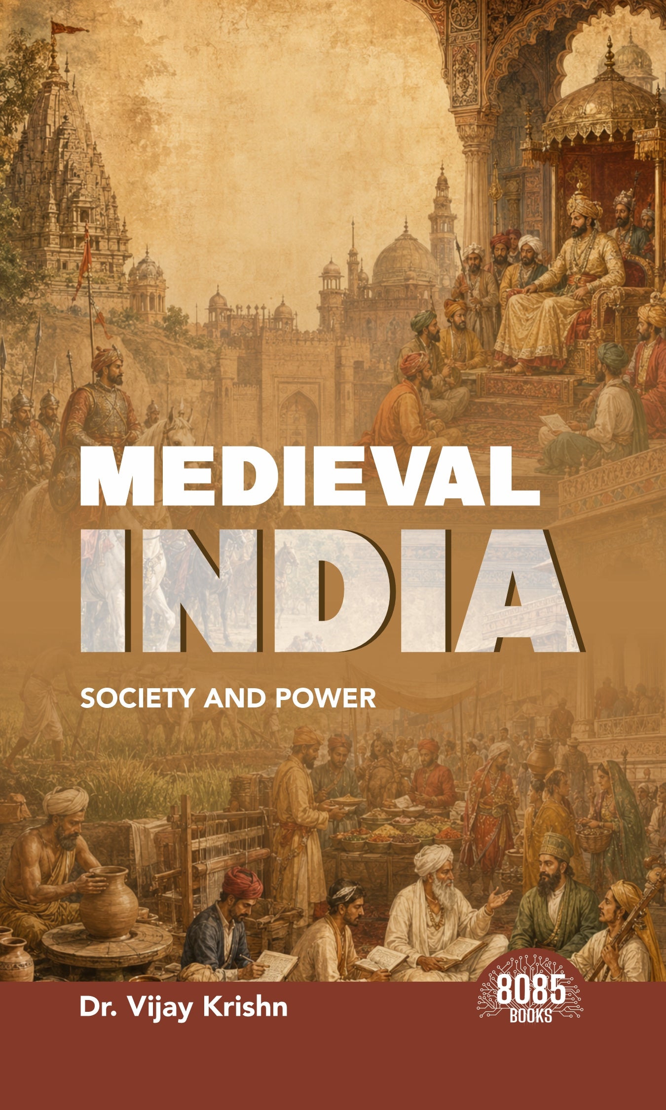 Medieval India: Society and Power