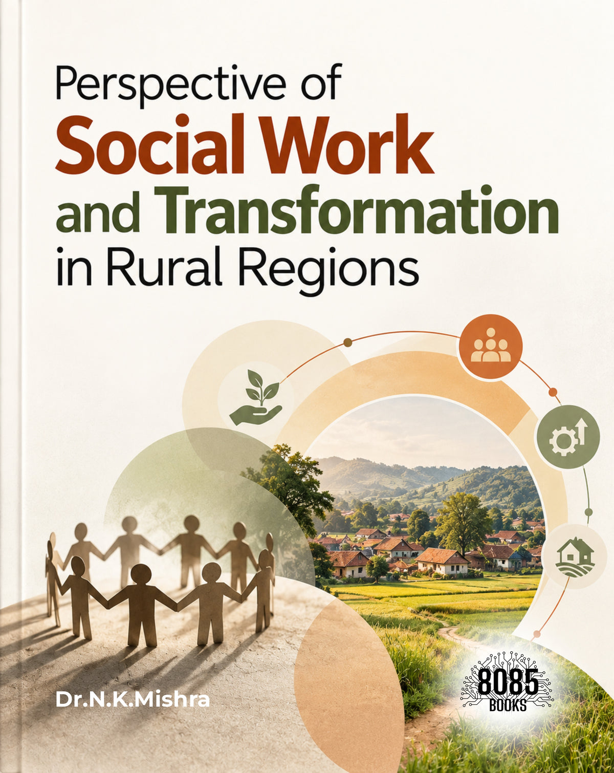 Perspective of Social Work and Transformation in Rural Regions (Kannada Edition)