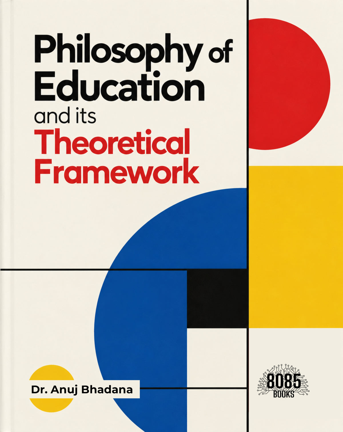 Philosophy of Education and its Theoretical Framework (Bangla Edition)