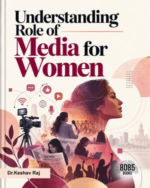 Understanding Role of Media for Women (Malayalam Edition)